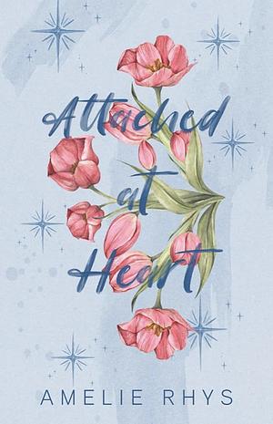 Attached At Heart by Amelie Rhys