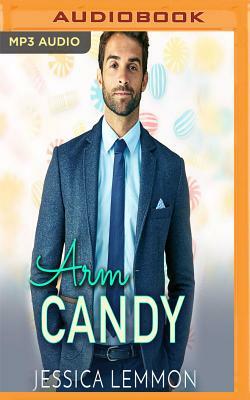 Arm Candy by Jessica Lemmon