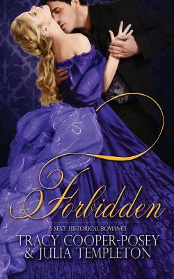 Forbidden by Julia Templeton, Tracy Cooper-Posey