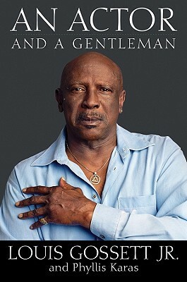 An Actor and a Gentleman by Louis Gossett Jr., Phyllis Karas