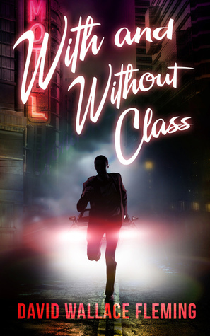 With and Without Class by David Wallace Fleming