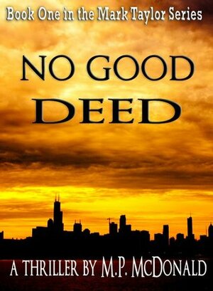 No Good Deed by M.P. McDonald