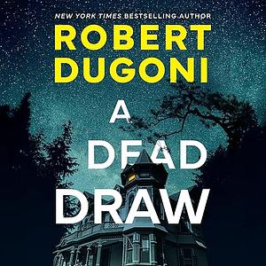 A Dead Draw by Robert Dugoni