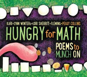 Hungry for Math: Poems to Munch on by Kari-Lynn Winters, Lori Sherritt-Fleming