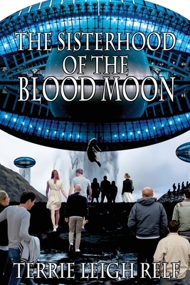 Sisterhood of the Bloodmoon by Terrie Leigh Relf