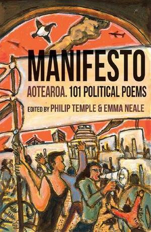 Manifesto Aotearoa: 101 Political Poems by Emma Neale, Philip Temple, Ivy Alvarez