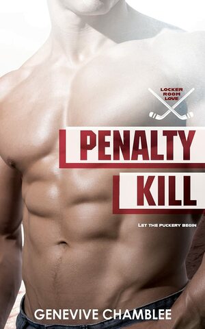 Penalty Kill by Genevive Chamblee