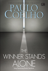 The Winner Stands Alone - Sang Pemenang Berdiri Sendirian by Paulo Coelho, Rosemary Kesauly