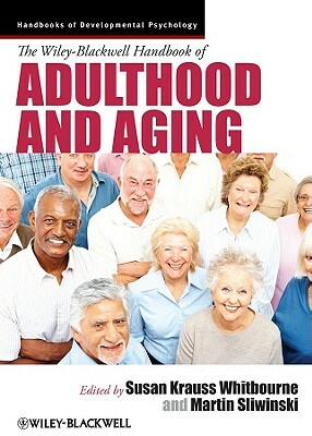 The Wiley-Blackwell Handbook of Adulthood and Aging by 