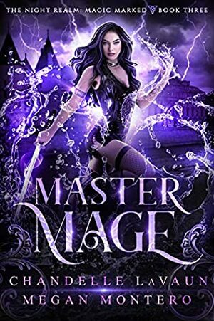 Master Mage by Megan Montero, Chandelle LaVaun