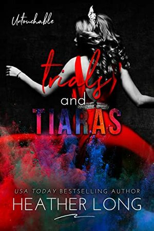 Trials and Tiaras by Heather Long