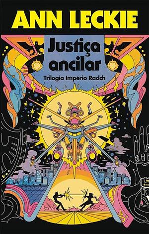 Justiça Ancilar by Ann Leckie