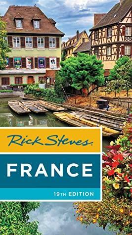 Rick Steves France by Steve Smith, Rick Steves