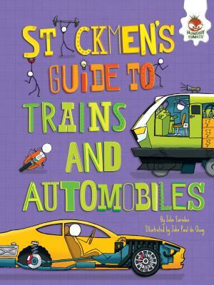 Stickmen's Guide to Trains and Automobiles by John Farndon