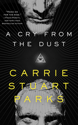 A Cry from the Dust by Carrie Stuart Parks