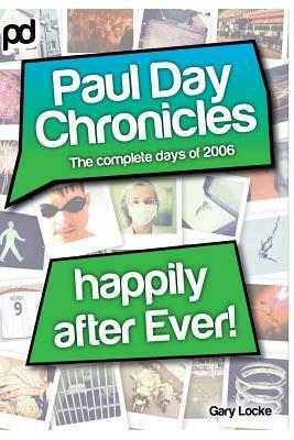 Happily After Ever - Paul Day Chronicles (The Laugh out Loud Comedy Series) by Gary Locke