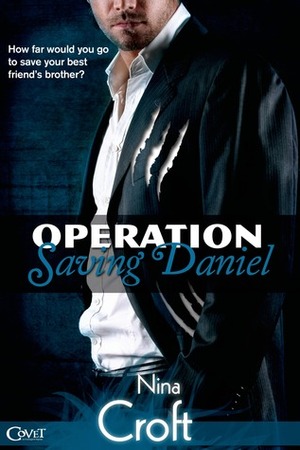 Operation Saving Daniel by Nina Croft