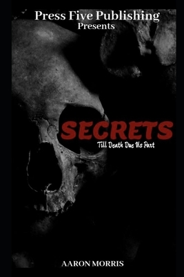 Secrets by Aaron Morris