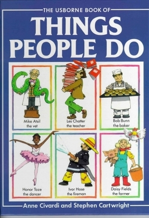 Things People Do by Anne Civardi, Stephen Cartwright