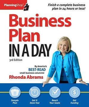 Business Plan In A Day by Rhonda M. Abrams, Rhonda M. Abrams