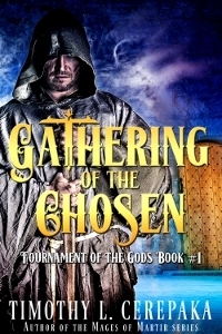 Gathering of the Chosen by Timothy L. Cerepaka