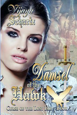 Damsel of the Hawk by Vijaya Schartz