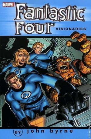 Fantastic Four Visionaries: John Byrne, Vol. 0 by Chris Claremont, John Byrne, Bill Mantlo, Marv Wolfman