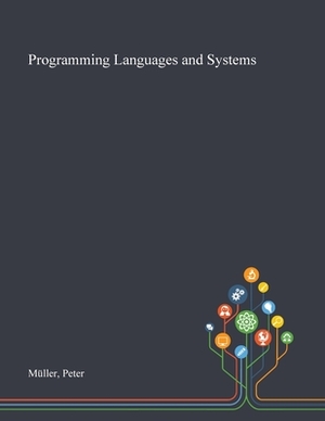 Programming Languages and Systems by Peter Müller