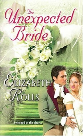 The Unexpected Bride by Elizabeth Rolls