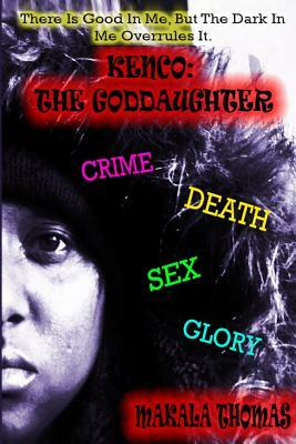 Kenco: The Goddaughter by Makala Thomas