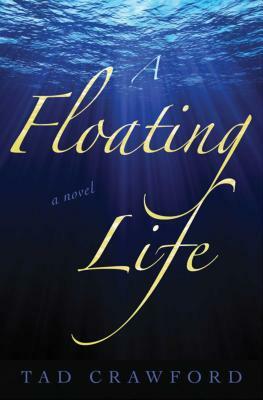 A Floating Life by Tad Crawford