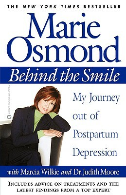 Behind the Smile: My Journey Out of Postpartum Depression by Marie Osmond