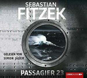 Passagier 23 by Sebastian Fitzek