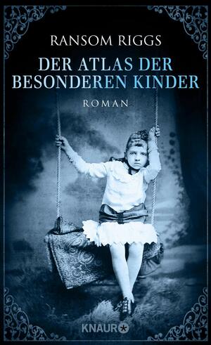 Der Atlas der besonderen Kinder by Ransom Riggs