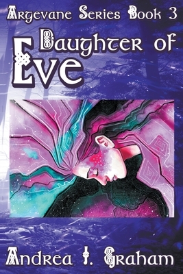 Daughter of Eve by Andrea J. Graham