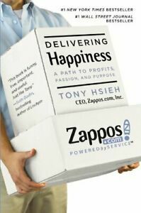 Delivering Happiness: A Path To Profits, Passion And Purpose by Tony Hsieh