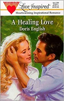 A Healing Love by Doris English