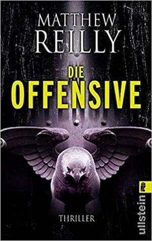 Die Offensive by Matthew Reilly