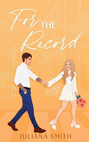 For the Record by Juliana Smith