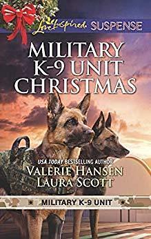 Military K-9 Unit Christmas: Christmas Escape / Yuletide Target by Laura Scott, Valerie Hansen, Valerie Hansen