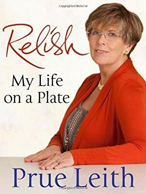 Relish - My Life on a Plate by Prue Leith