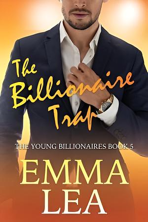 The Billionaire Trap by Emma Lea