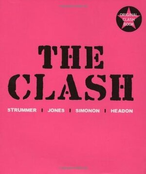 The Clash by The Clash, Paul Simonon, Joe Strummer, Topper Headon, Mick Jones