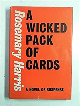 A Wicked Pack Of Cards by Rosemary Harris