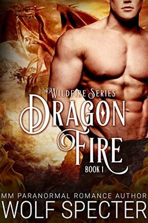 Dragon Fire by Wolf Specter