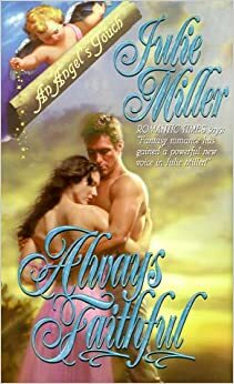 Always Faithful by Julie Miller