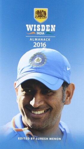 Wisden India Almanack 2016 by Suresh Menon