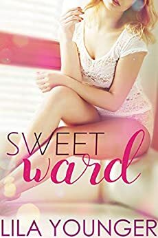 Sweet Ward (A Virgin Romance) by Lila Younger