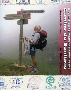 Seven Tips to Make the Most of the Camino de Santiago by Cheri Powell