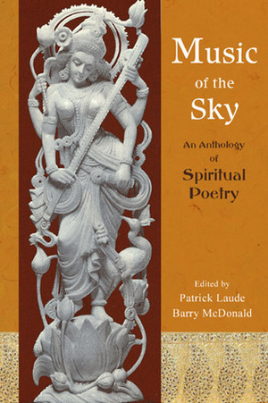 Music of the Sky: An Anthology of Spiritual Poetry by Patrick Laude, Barry McDonald